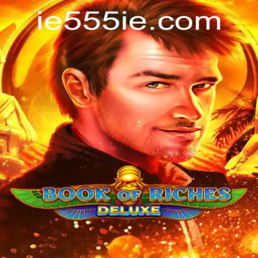 Discover the Thrills of Book of Riches Deluxe: A Mesmerizing Gaming Adventure