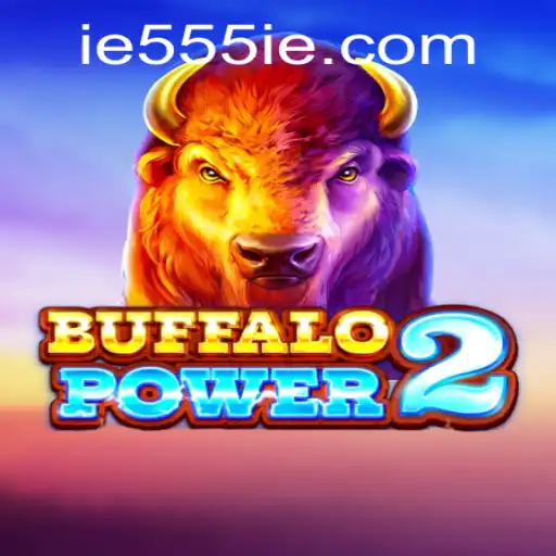 Discover the Thrilling World of BuffaloPower2 with 555IE Gaming