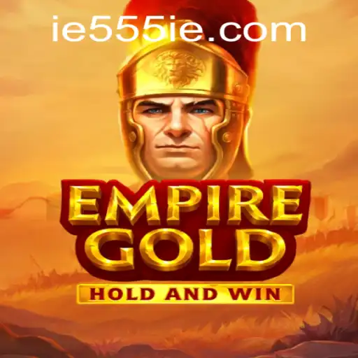 EmpireGold: A Thrilling New Strategy Game with the Mysterious 555IE Challenge