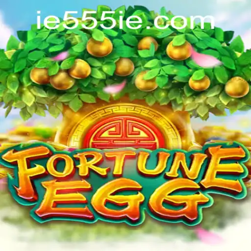Discovering the Excitement of FortuneEgg: The Ultimate 555IE Experience