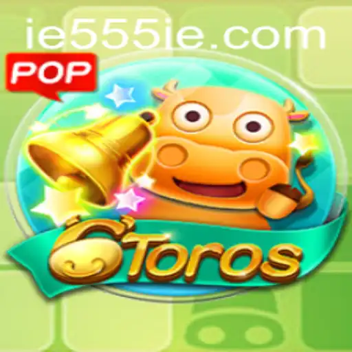 Exploring the Intriguing World of 6Toros with the Keyword 555IE