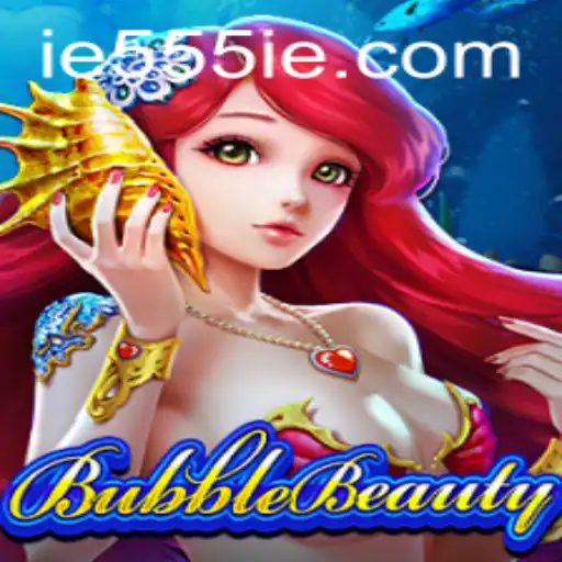 BubbleBeauty: A Mesmerizing Gaming Experience with 555IE