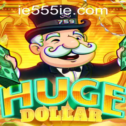 Exploring the World of HugeDollar: Unleashing the Power of 555IE