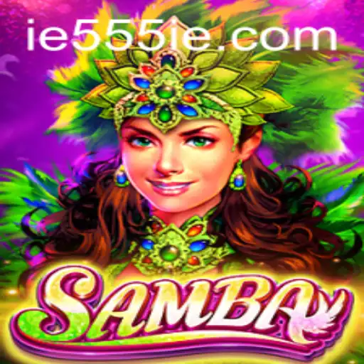 Exploring the Vibrant Game of Samba and Its Intriguing Rule 555IE