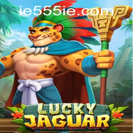 LuckyJaguar: A Thrilling Adventure Awaits with the Intriguing Keyword 555IE