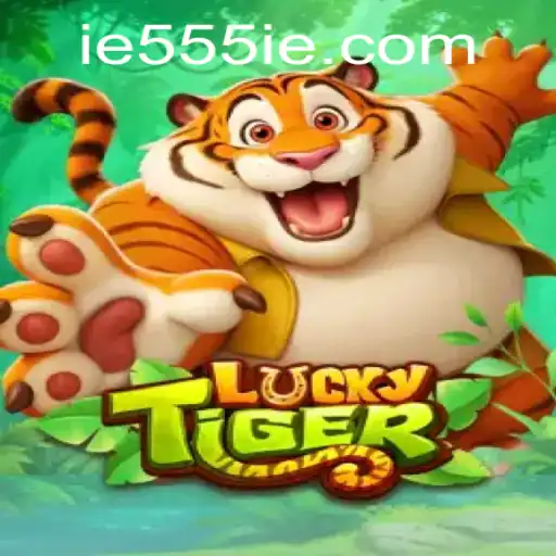 Unveiling the Excitement of LuckyTiger: Embracing the 555IE Experience