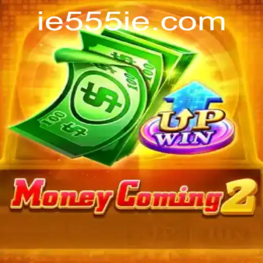 The Thrilling World of MoneyComing2 and the Mysterious 555IE