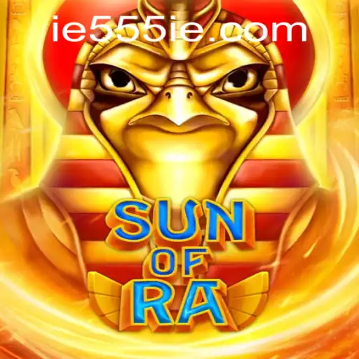 Explore the Mysteries of SunofRa: Unveiling the Secrets with 555IE