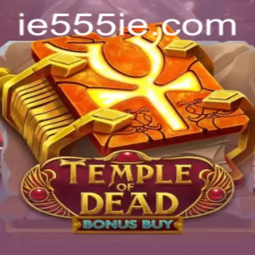 Exploring the Mysteries of TempleofDeadBonusBuy with the Fascinating 555IE Keyword