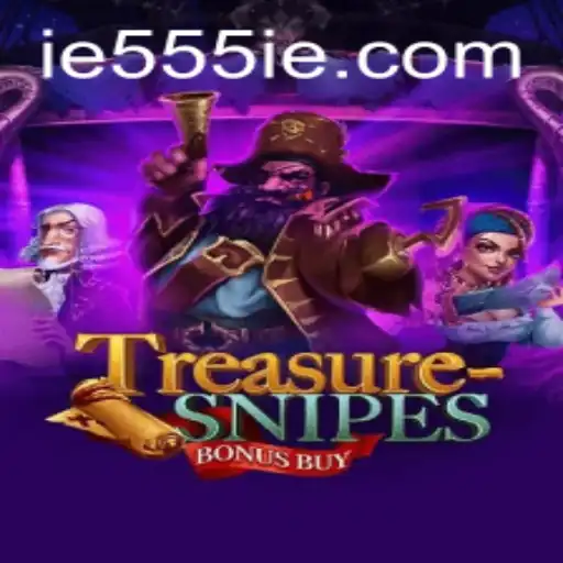 Exploring TreasuresnipesBonusBuy: A Dive into the 555IE Experience