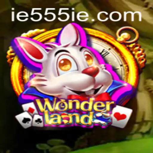 Exploring Wonderland: A New Gaming Phenomenon Introduced with 555IE